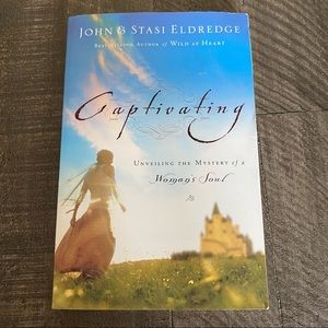 “Captivating” By: John & Stasi Eldredge